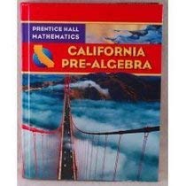 Prentice Hall Math PreAlgebra California Student Edition 2009C,Used