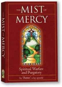 The Mist of Mercy: Spiritual Warfare and Purgatory,Used