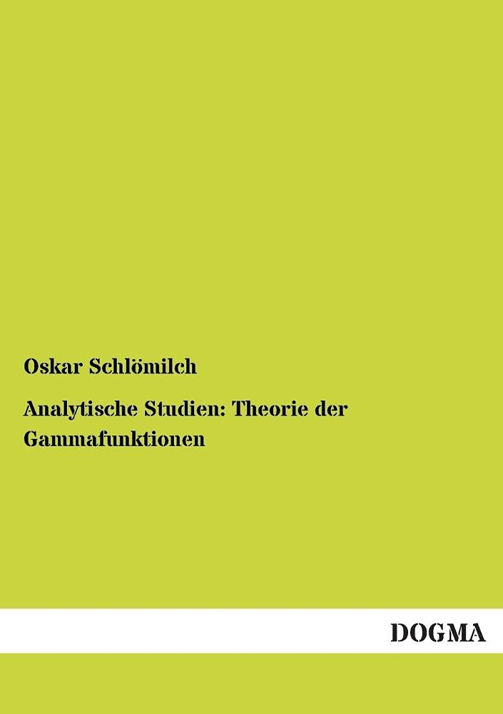 Analytische Studien: Theorie der Gammafunktionen (German Edition),Used