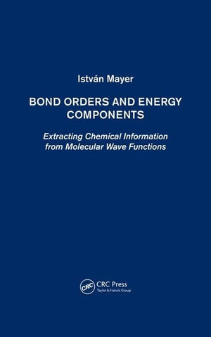 Bond Orders and Energy Components: Extracting Chemical Information from Molecular Wave Functions,Used