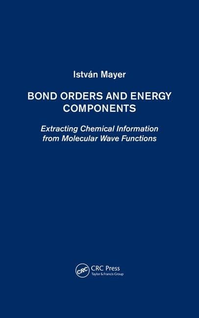 Bond Orders and Energy Components: Extracting Chemical Information from Molecular Wave Functions,Used