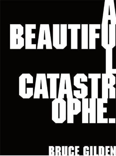 A Beautiful Catastrophe