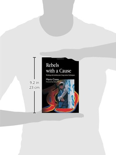 Rebels with a Cause: Working with Adolescents Using Action Techniques,Used