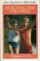 Reaching for the Prize : Philippians 3: 1221,Used