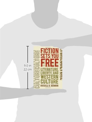 Fiction Sets You Free: Literature, Liberty, and Western Culture,Used