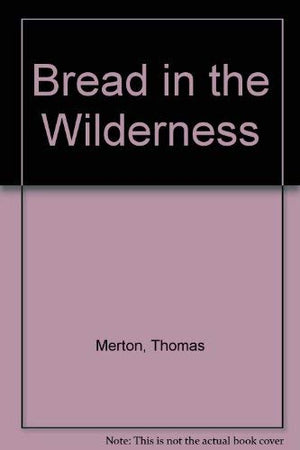 Bread in the Wilderness,Used