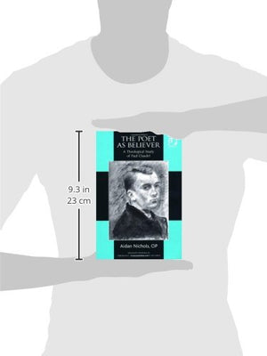 The Poet as Believer: A Theological Study of Paul Claudel (Routledge Studies in Theology, Imagination and the Arts),Used