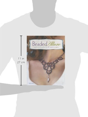 Beaded Allure: Beadweaving Patterns for 25 Romantic Projects,Used