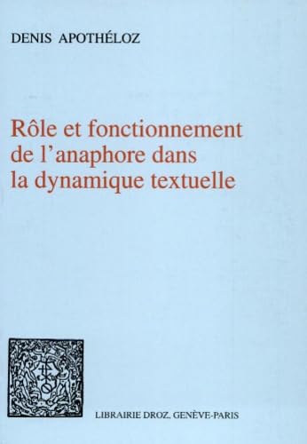 Rle et fonctionnement de l'anaphore dans la dynamique textuelle,Used