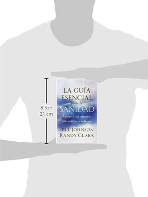La guía esencial para la sanidad: Equipe a todo cristiano para orar por el enfermo (Spanish Edition)-Used
