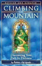 Climbing The Mountain; Discovering Your Path To Holiness,Used