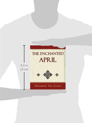 The Enchanted April: Elizabeth Von Armin,Used