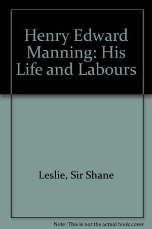 Henry Edward Manning, his life and labours,Used