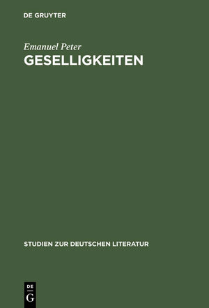 Geselligkeiten: Literatur, Gruppenbildung und kultureller Wandel im 18. Jahrhundert (Studien zur deutschen Literatur, 153) (Germ,Used