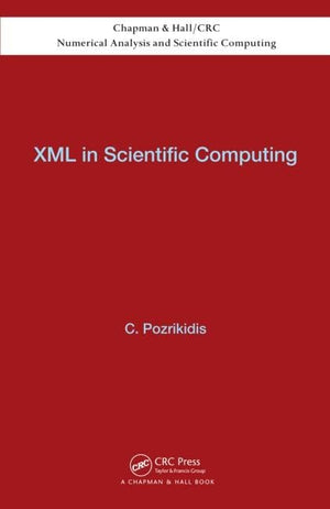 XML in Scientific Computing (Chapman & Hall/CRC Numerical Analysis and Scientific Computi),Used