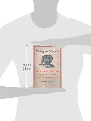 Reading for Liberalism: The Overland Monthly and the Writing of the Modern American West,Used