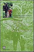 Responsible Growth For The New Millennium: Integrating Society, Ecology, And The Economy,New