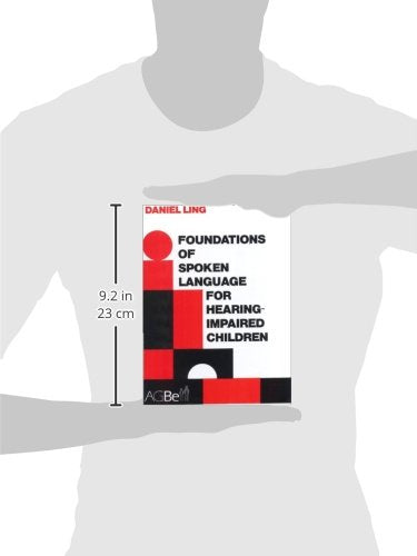 Foundations Of Spoken Language For Hearingimpaired Children,New