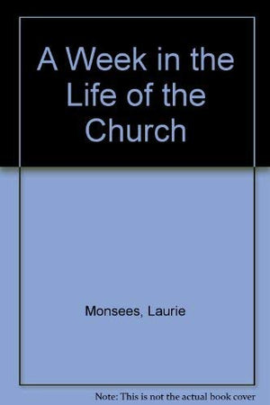 A Week in the Life of the Church,Used