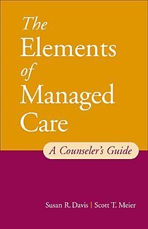 The Elements of Managed Care: A Guide for Helping Professionals,Used
