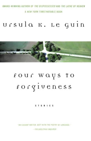 Four Ways To Forgiveness: Stories
