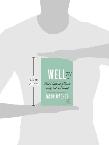 Wellth: How I Learned to Build a Life, Not a Rsum,Used