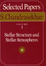 Selected Papers, Volume 1: Stellar Structure and Stellar Atmospheres (Selected Papers s Chandrasekhar, Vol 1),New