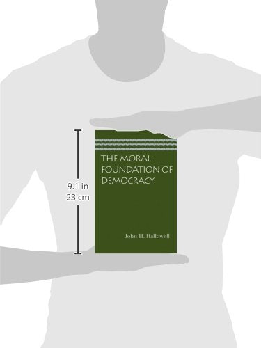 The Moral Foundation of Democracy,New