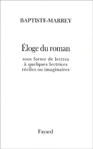 loge du roman sous forme de lettres  quelques lectrices relles ou imaginaires,Used