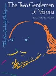 The Two Gentlemen Of Verona (The New Cambridge Shakespeare)