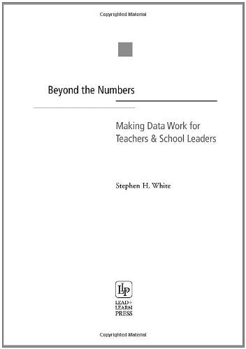 Beyond the Numbers: Making Data Work for Teachers & School Leaders,Used