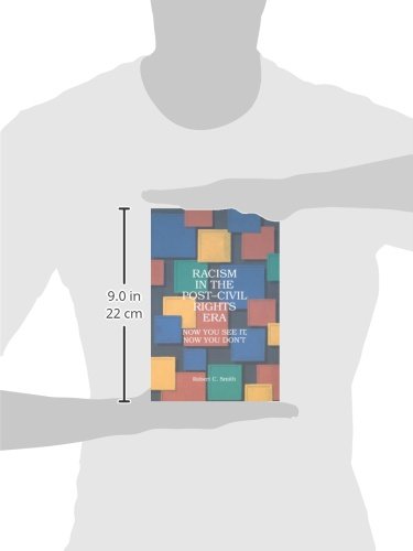 Racism in the Post Civil Rights Era: Now You See It, Now You Don't (Suny Series in AfroAmerican Studies),Used