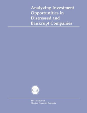 Analyzing Investment Opportunities in Distressed and Bankrupt Companies,Used
