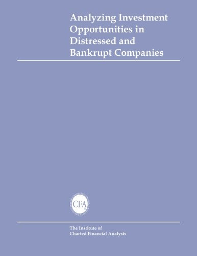 Analyzing Investment Opportunities in Distressed and Bankrupt Companies,Used