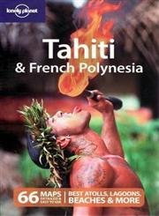 Tahiti & French Polynesia 8 (Lonely Planet Tahiti and French Polynesia),Used