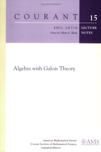 Algebra with Galois Theory (Courant Lecture Notes),Used