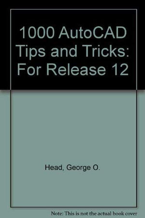 1000 AutoCAD Tips and Tricks (AutoCAD Reference Library),Used