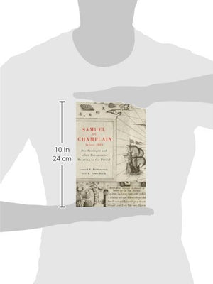 Samuel de Champlain before 1604: Des Sauvages and other Documents Related to the Period,Used