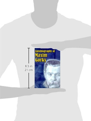 Autobiography of Maxim Gorky: My Childhood, in the World, My Universities,Used