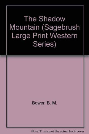 The Shadow Mountain (Sagebrush Large Print Western Series),Used