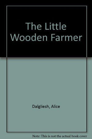 The LITTLE WOODEN FARMER (REISSUE),Used