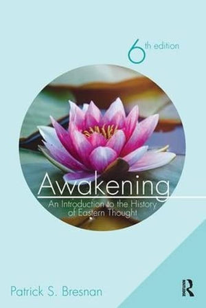 Awakening: An Introduction to the History of Eastern Thought,Used