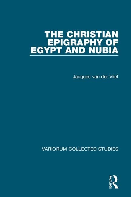 The Christian Epigraphy Of Egypt And Nubia (Variorum Collected Studies),Used