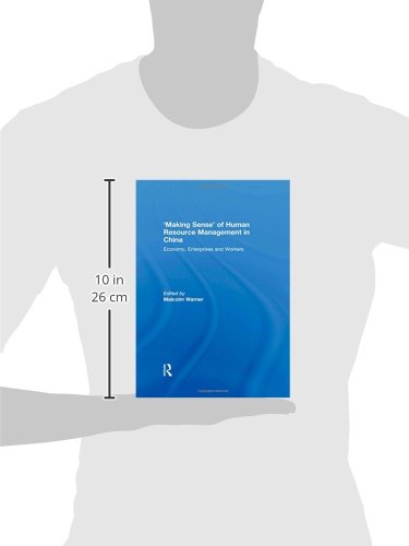 'Making Sense' of Human Resource Management in China: Economy, Enterprises and Workers,Used