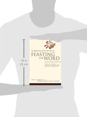 Feasting On The Word: Year C, Volume 3: Pentecost And Season After Pentecost 1 (Propers 316),New