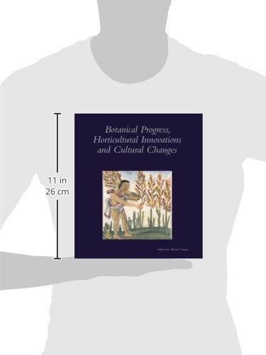 Botanical Progress, Horticultural Innovations And Cultural Changes (Dumbarton Oaks Colloquium On The History Of Landscape Archit,New