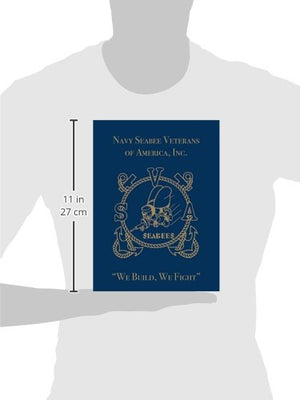 Navy Seabee Veterans of America, Inc.: We Build, We Fight,Used