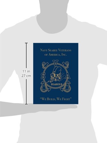 Navy Seabee Veterans of America, Inc.: We Build, We Fight,Used