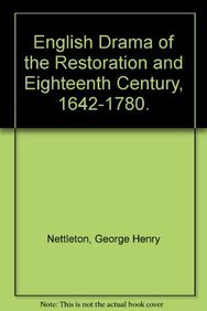 English Drama of the Restoration and Eighteenth Century, 16421780.,Used