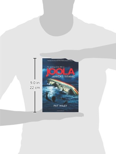 Joola, Africas Titanic: True Story From One Of The Worst Maritime Disasters In History-new